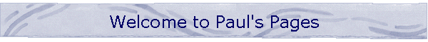Welcome to Paul's Pages